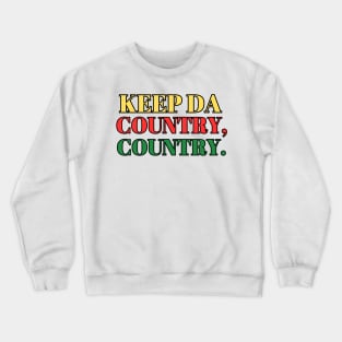 keep da country, country. hawaii Crewneck Sweatshirt